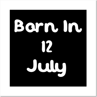 Born In 12 July Posters and Art